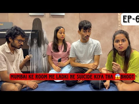 एक लड़की की आत्मा ने हम पर attack किया था | Mumbai story | EP-6