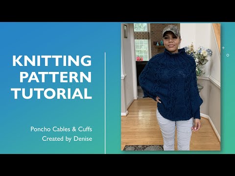 Poncho Cables and Cuffs Tutorial