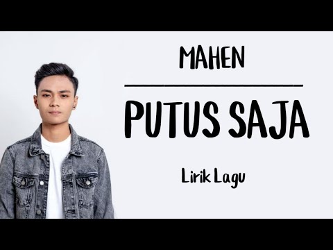 Mahen - Putus Saja (Lirik Lagu)