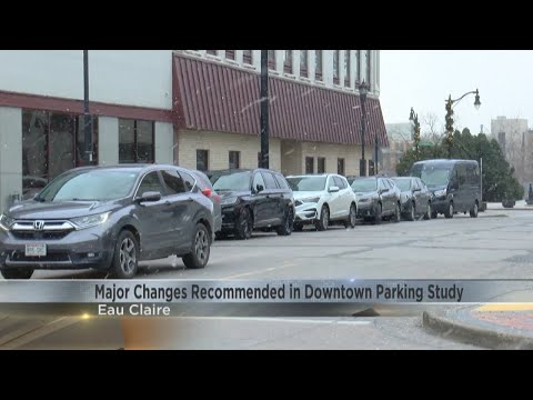 Eau Claire releases downtown parking study results with major changes recommended