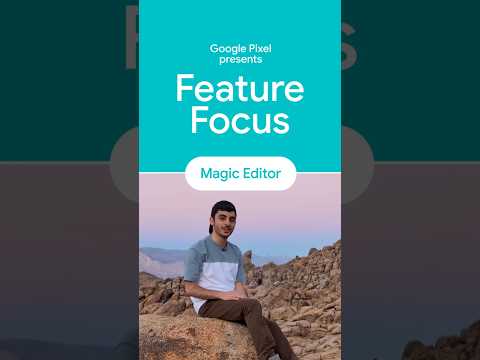 Pixel Feature Focus Series: Magic Editor with Mike Abramyan. #GooglePixel