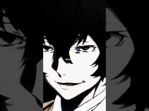 •Osamu Dazai edit•Bungou stray dogs tiktok:Amaya_Dazai_