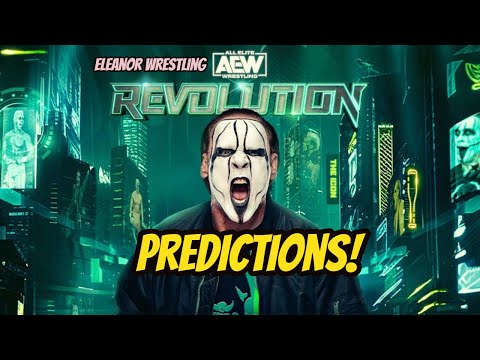 AEW Revolution 2024 Predictions | Eleanor Wrestling