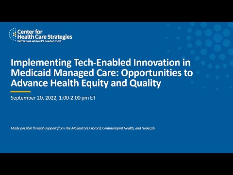 Implementing Tech-Enabled Innovation in Medicaid Managed Care:Opportunities to Advance Health Equity