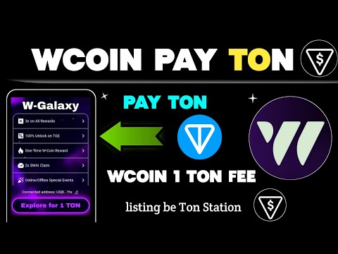 Wcoin Ton Fees Latest New Update & wcoin new update today & W- Galaxy 3x On Rewards