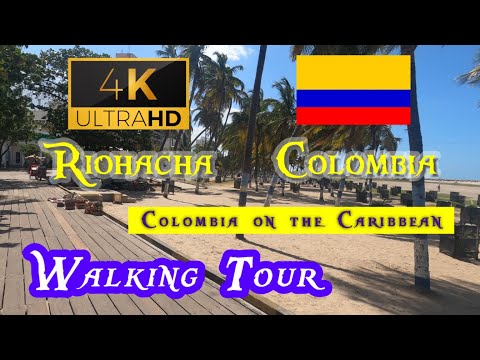 🇨🇴【4K 60fps】WALK - Riohacha  ~ Walking Tour - Colombia