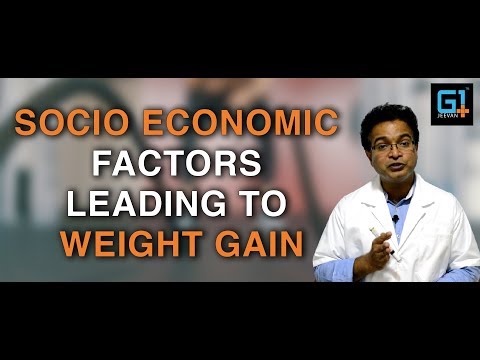 What are the socio economic factors leading to weight gain?