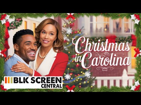 Christmas in Carolina | Full Comedy Romance Movie | Full Christmas Movie | @BLKScreenCentral