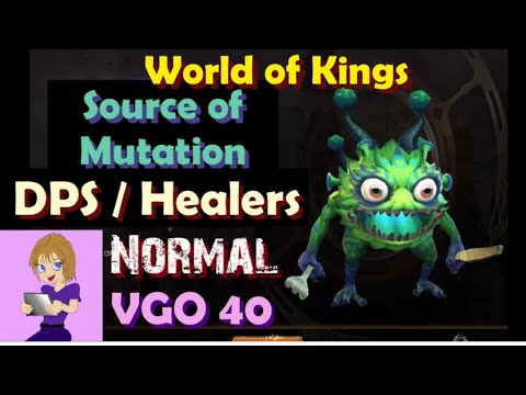 World of Kings Source of Mutation Normal - DPS / Heals