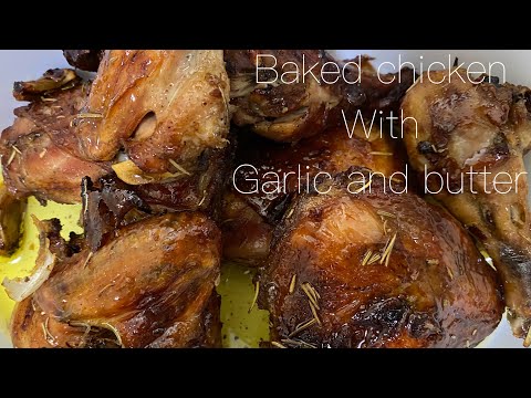 BAKED CHICKEN WITH GARLIC AND BUTTER