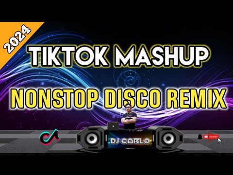 TIKTOK MASHUP 2024| NONSTOP DISCO REMIX 2024| DjCarlo Remix 2024 On The Mix