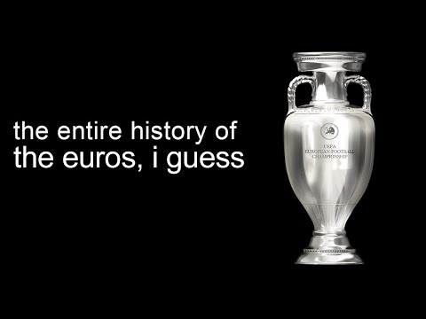 the entire history of the Euros, i guess