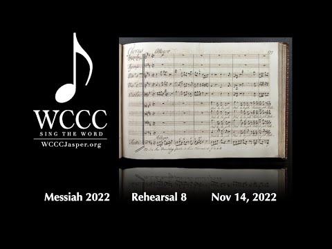 WCCC Messiah 2022 Rehearsal 8 - 14Nov22