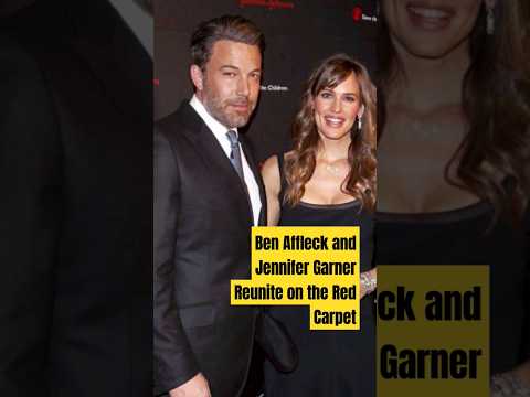 Ben Affleck and Jennifer Garner Reunite on the Red Carpe#viral#love