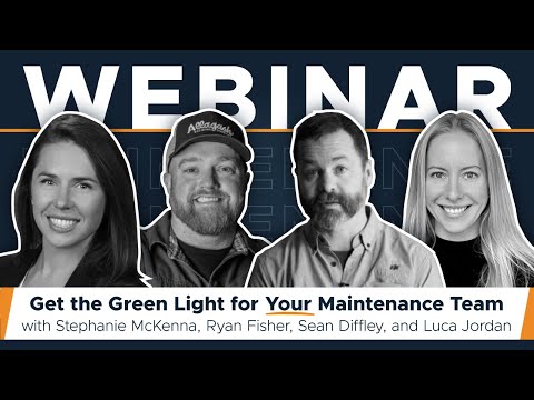 Getting the Green Light for Your Maintenance Team | Webinar