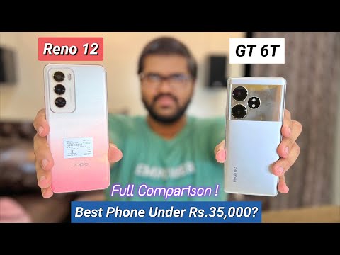 Oppo Reno 12 Vs Realme GT 6T Comparison⚡ Best Phone Under 35K? 😱🔥