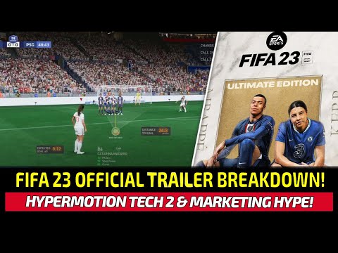 [TTB] FIFA 23 OFFICIAL TRAILER MINI BREAKDOWN! - THE FIRST OF MANY TO COME!