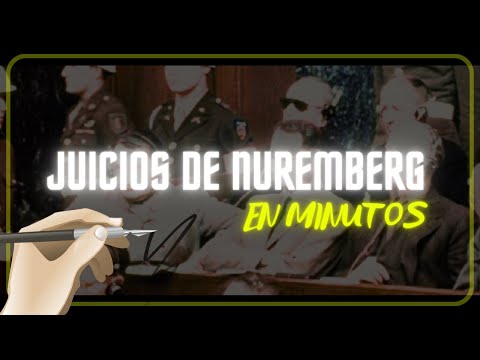 LOS JUICIOS DE NUREMBERRG en minutos