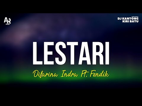 Lestari - Difarina Indra Ft. Fendik (LIRIK) | ADELLA