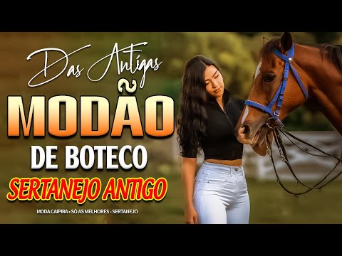 MODÃO DAS ANTIGAS RAIZ SERTANEJO ANTIGO 🔊 MODÃO DE BUTECO RECORDAÇÕES ROMÂNTICAS AS MELHORES