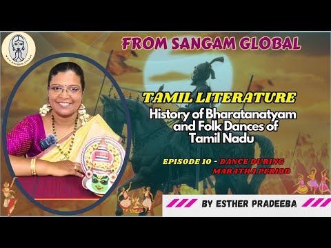 Introduction to Dance History | Episode-10 | Dance During Maratha Period| By Dr. Esther Pradeeba