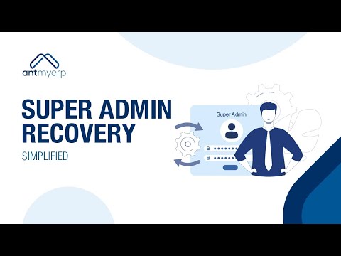 Learn more about Super Admin Recovery | AntMyERP- English