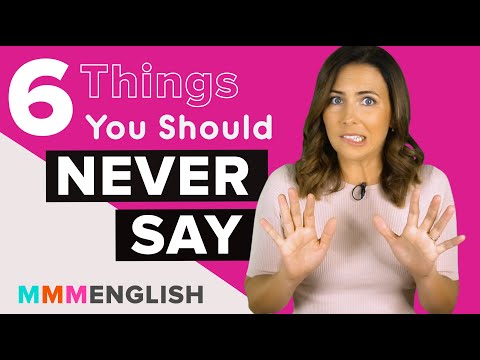 6 Things You Should Never Say in a First Time Conversation