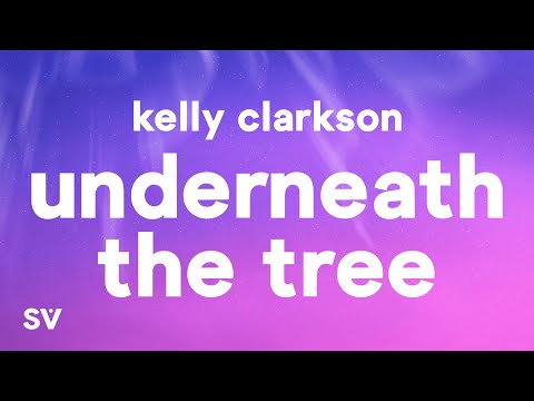 Kelly Clarkson - Underneath the Tree (Lyrics)