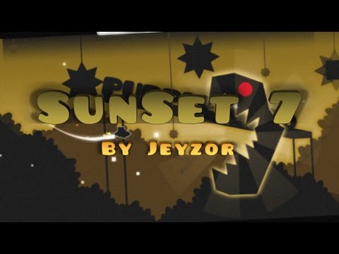 Geometry Dash - SunSet 7 By Jeyzor! + All coins!