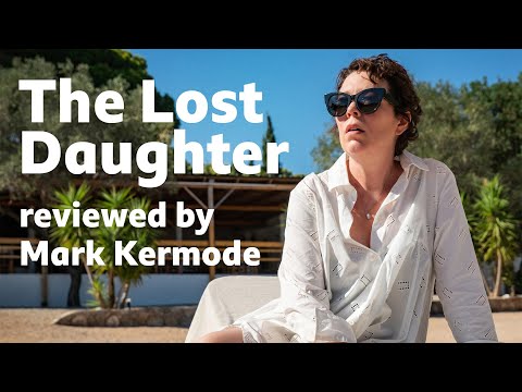 The Lost Daughter reviewed by Mark Kermode