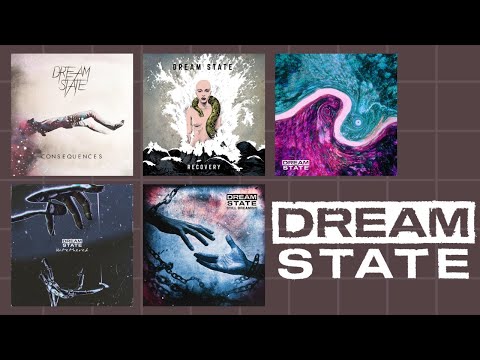 Dream State - Full Discography