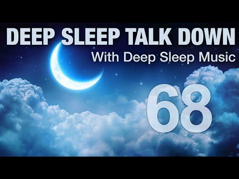 Guided Meditation Sleep Talk Down with Bedtime Message - No.68 🌙  Drift off Peacefully Tonight ✨