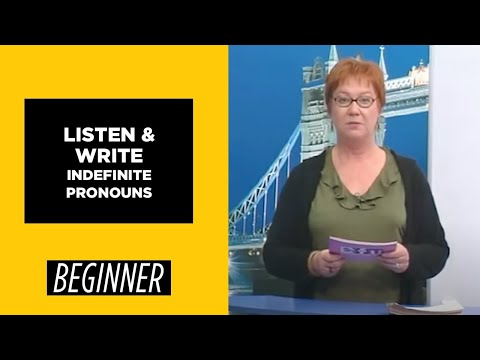 Beginner Level - Listen & Write - Indefinite Pronouns | English For You