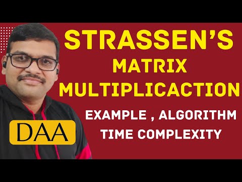 Strassen's Matrix Multiplication - Concept, Algorithm & Time Complexity || Divide & Conquer || DAA