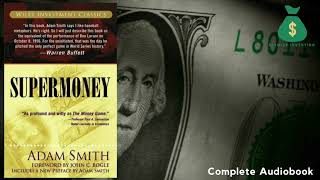 Supermoney by Adam Smith. Complete Audiobook.