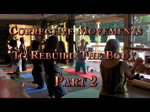 Corrective Movements To Rebuild The Body Part 2