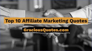 Top 10 Affiliate Marketing Quotes - Gracious Quotes