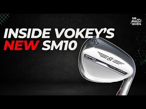 The Truth About Vokey's New SM10 Wedges | No Putts Given