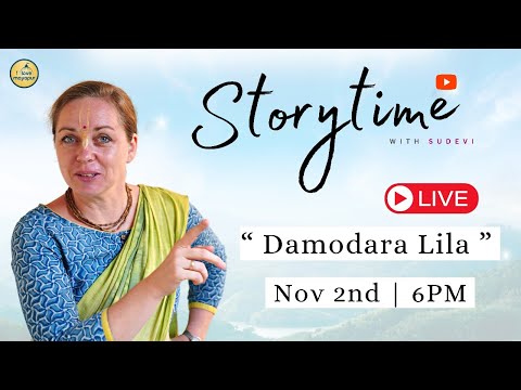 Damodara Lila / Story Time with Sudevi