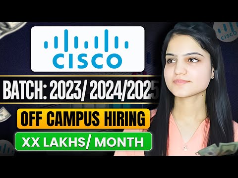 Cisco OFF Campus Hiring Announced For 2023 | 2024 | 2025 Batch | Salary: 8.5 LPA | Cisco Fresher Job