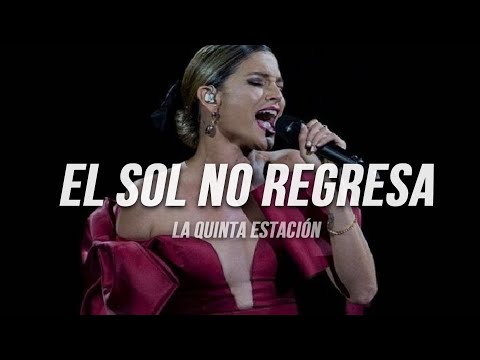 La Quinta Estación - El Sol No Regresa | Letra