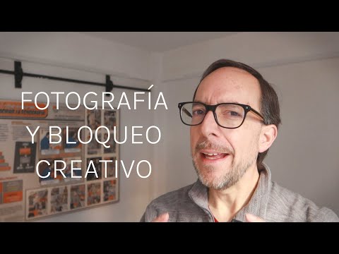 Fotografía y BLOQUEO CREATIVO 😳