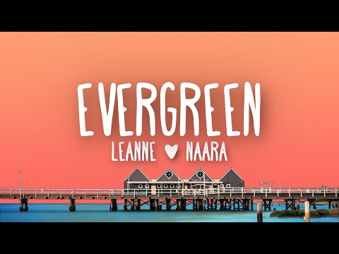 Leanne & Naara - Evergreen (Lyrics)