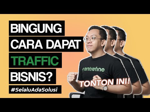 Ini Tips-Tips Dapetin Traffic Buat Bisnis Kamu!