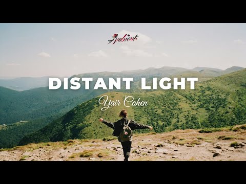 Yair Cohen - Distant Light [ambient meditation drone]