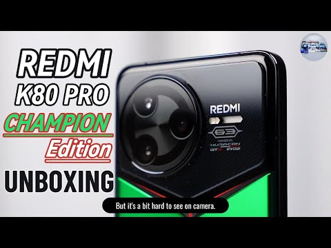 Unboxing Redmi K80 Pro Champion Edition - First Hands-On Experience! | Global Phone Reviews