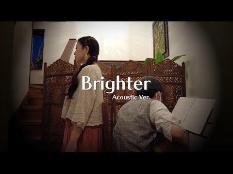 【歌ってみた】Brighter［Acoustic Ver.］【弾いてみた】