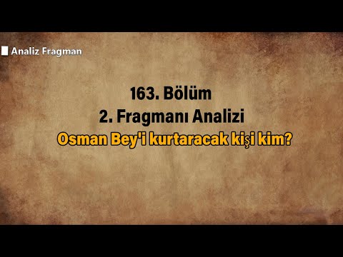 Osman Bey'i kurtaracak kişi kim?