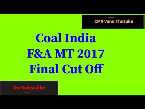 Coal India F&A MT 2017 Final cut off