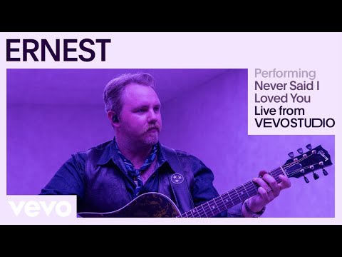 ERNEST - Never Said I Love You (Live Performance) | Vevo